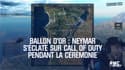 Ballon d'Or : Neymar s'éclate sur Call of Duty pendant la cérémonie 