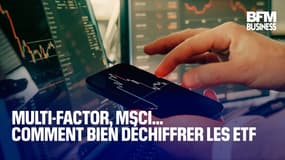  Multi-factor, MSCI… Comment bien déchiffrer les ETF  