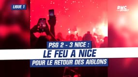  PSG 2-3 Nice : Le feu à Nice pour accueillir les Aiglons après leur exploit