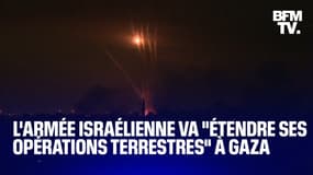  L'armée israélienne va  "étendre ses opérations terrestres" à Gaza ce vendredi soir 