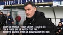 Coupe de France / Raon-l’Etape-Lille (2-3) : « On a pensé que le match était fini… » regrette Galtier