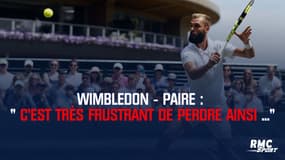 Wimbledon – Paire : « C’est très frustrant » 