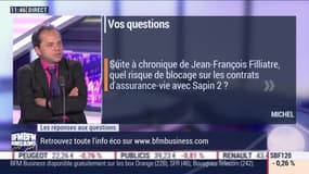 Les questions: "Quel risque de blocage y a-t-il sur les contrats d'assurance-vie avec Sapin 2 ?" - 28/11