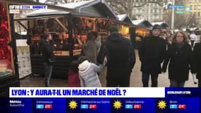 Lyon: y aura-t-il un marché de Noël cette année?