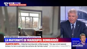 Hôpital de Marioupol: l'ambassadeur de Russie en France affirme que l'armée russe a l'ordre "de ne pas frapper les civils"