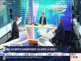 Le décryptage: Les impôts augmenteront-ils après la crise ? par Jean-Marc Daniel et Nicolas Doze - 06/04