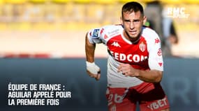 Équipe de France : Aguilar appelé pour la première fois