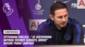 Tottenham-Chelsea : Lampard apporte son "soutien" à Rüdiger après des chants racistes à son encontre 