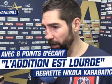 PSG 22-30 Barcelone (Handball) : "L'addition est lourde", regrette Nikola Karabatic