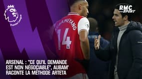 Arsenal : "Ce qu'il demande est non négociable", Aubam' raconte la méthode Arteta
