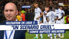 Auxerre : "Un scénario cruel", confie Baptiste Malherbe après la relégation en Ligue 2