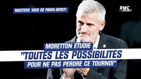 Masters 1000 de Paris-Bercy : Moretton étudie "toutes les possibilités pour ne pas perdre ce tournoi"
