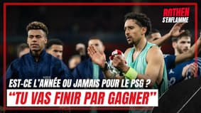 PSG : "D'habitude je t'aurais répondu non", est-ce l'année ou jamais pour les Parisiens en LDC ?