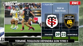Toulouse - La Rochelle : Le replay RMC d'une demi-finale intense !
