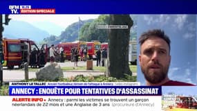 Annecy: "Je vois des dizaines de personnes qui courent" raconte Anthony Le Tallec, ancien footballeur et témoin de l'attaque