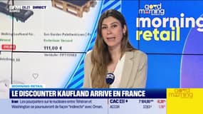 Morning Retail : Le discounter Kaufland arrive en France, par Eva Jacquot - 14/04