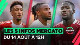 Coman, Nkunku, Konaté… les 5 infos mercato du 14 août 2025 (à la mi-journée)