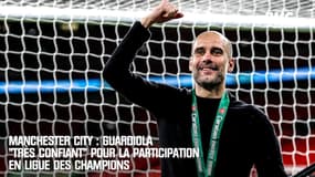 Manchester City : Guardiola "très confiant" pour la participation en Ligue des champions