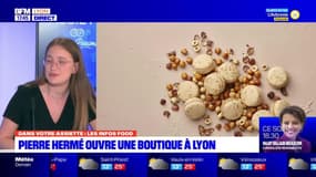 Dans votre assiette du jeudi 4 mai 2023 - Pierre Hermé ouvre une boutique à Lyon