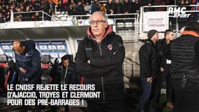 Ligue 2 : le CNOSF rejette la demande de barrages d'Ajaccio, Clermont et Troyes