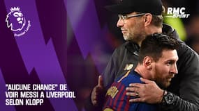 Premier League : "Aucune chance" de voir Messi à Liverpool selon Klopp
