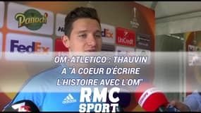 OM-Atletico : Thauvin a "à coeur d'écrire l'histoire avec l'OM" et gagner une Coupe d'Europe