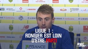 FC Nantes : Rongier "ne veut pas passer pour un c**"