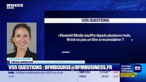 Culture Bourse : "Reworld Media souffre depuis plusieurs mois. N’est-ce pas un titre à reconsidérer ?" par Julie Cohen-Heurton - 16/07