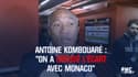 Antoine Kombouaré : « On a creusé l’écart avec Monaco »
