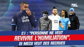 OM : "Personne ne veut revivre l'humiliation en C1", Di Meco attend beaucoup du mercato