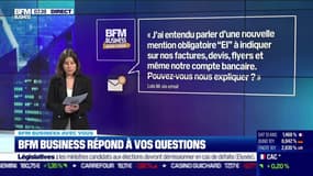 BFM Business avec vous : La nouvelle mention obligatoire "EI", pouvez-vous nous expliquer ? - 23/05