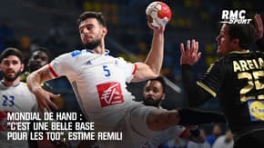Mondial de hand : "C'est une belle base pour les TQO", estime Remili
