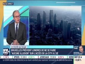 Benaouda Abdeddaïm : Bruxelles prévient Londres de ne se faire "aucune illusion" sur l'accès de la City à l'UE - 12/02