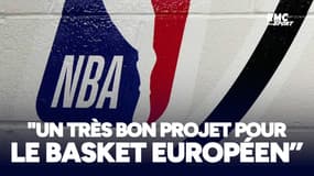 NBA Europe : "Un très bon projet pour le basket européen" réagit le président de la LNB