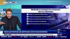 Médicalib accompagne les entreprises dans les dépistages au covid: "On est capables de programmer entre 24 et 48h une intervention sur un ou plusieurs sites" (Nicolas Baudelot)