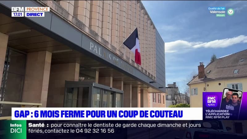 Gap: un homme condamné a six mois de prison ferme pour avoir donné un coup de couteau