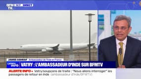 Vatry: "Nous ne connaissons pas les circonstances exactes de ce voyage", affirme l'ambassadeur de l'Inde en France