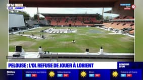 Pelouse : l'OL refuse de jouer à Lorient