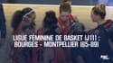 Résumé : Bourges - Montpellier (65-89) - Ligue Féminine de Basket