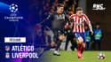 Résumé : Atlético 1 - 0 Liverpool – Ligue des champions 8e de finale aller