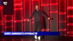 Jarry, humoriste hyperactif - 23/10