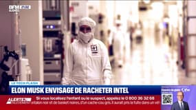 Le Tech Flash : Elon Musk envisage de racheter Intel, par Léa Benaim - 20/01