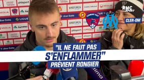 Clermont 0-2 OM : "Il ne faut pas s'enflammer" prévient Rongier