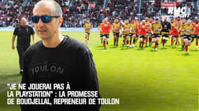 "Je ne jouerai pas à la Playstation" : la promesse de Boudjellal repreneur du Sporting Toulon