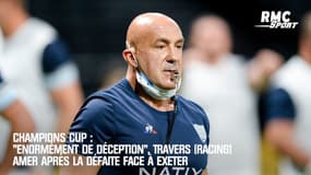 Champions Cup : « Enormément de déception », Travers (Racing) amer après la défaite face à Exeter