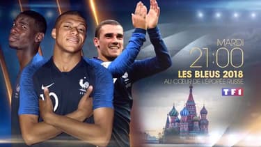Les Bleus 2018 : Au cœur de l'épopée russe