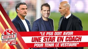 "Le PSG doit avoir une star comme entraîneur pour tenir le vestiaire" selon Rothen 