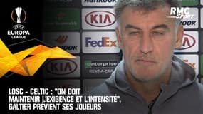Losc - Celtic : "On doit maintenir l'exigence et l'intensité", Galtier prévient ses joueurs