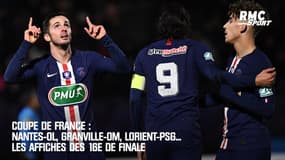 Coupe de France : Nantes-OL, Granville-OM, Lorient-PSG… les affiches des 16e de finale 
