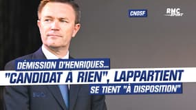 Henriques démissionne du CNOSF... Lappartient n'est "candidat à rien" mais se tient "à disposition"
